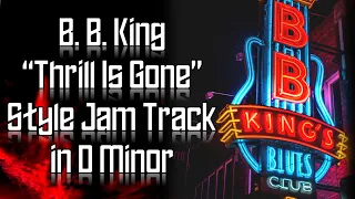 B. B. King “Thrill Is Gone” Style Jam Track in D Minor 🎸 Guitar Backing Track