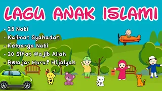 Lagu Anak Islami - 25 Nabi, Kalimat Syahadat, Keluarga Nabi, 20 Sifat Wajib Allah, Huruf Hijaiyah