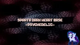 Sparta Dark Heart Base ~Psychedelic~ (-Reupload-)