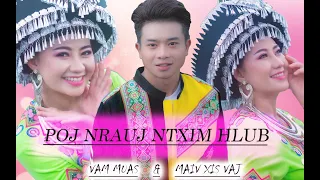 “Poj Nrauj Ntxim Hlub” Maiv Xis Vaj & Vam Muas [OFFICIAL MUSIC VIDEO] Nkauj Tawm Tshiab 2021