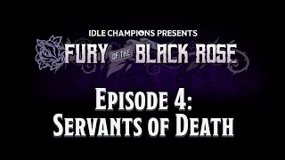 Episode 4 Idle Champions Presents Fury of the Black Rose