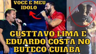 Gusttavo Lima e Eduardo Costa JUNTOS no BUTECO em Cuiabá (Melhores momentos)