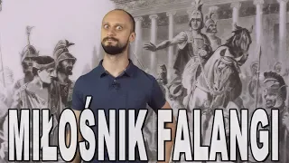 Miłośnik falangi - Aleksander Wielki. Historia Bez Cenzury