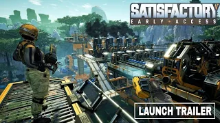 Satisfactory - Early Access Launch Trailer