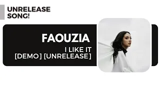 [Unrelease!] Faouzia - I Like It [DEMO]