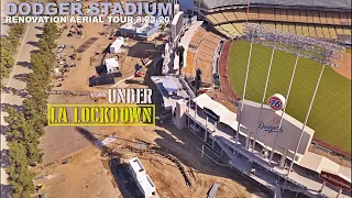 Dodger Stadium Renovation During LA Shutdown 3.23.20 Aerial Tour