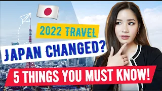 JAPAN CHANGED? 🇯🇵 ✈️ 5 THINGS YOU MUST KNOW BEFORE YOU TRAVEL TO JAPAN  ✈️ *BORDERS ARE OPEN!*