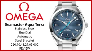 ▶ Omega Seamaster Aqua Terra 150M 41mm Steel Blue Dial & Steel Bracelet 220.10.41.21.03.002 - REVIEW