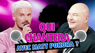 QUI CHANTERA AVEC MATT POKORA ?!