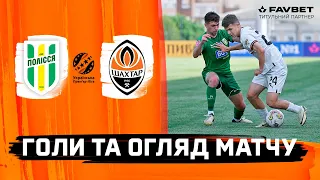 Polissia vs Shakhtar. Goals and highlights of the match (25/05/2024)