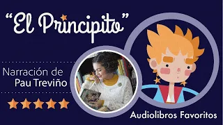 El Principito, Antoine de Saint-Exupéry / Audiolibro completo narrado por Pau Treviño