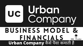 Urban Company Business Model and Financials | Urban Company कैसे पैसा कमाती है | Urban Clap