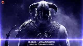 Skyrim - Dragonborn - Cover By Logan Epic Canto & Lady Agneta