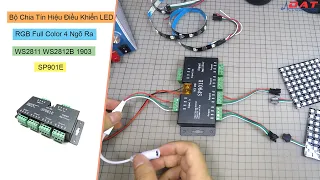 Bộ Chia Tín Hiệu Điều Khiển LED RGB Full Color 4 Ngõ Ra WS2811 WS2812B 1903 - SP901E | Điện tử DAT