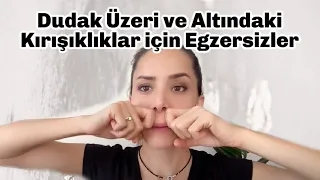 Dudak Üstü Kırışıklıkları, Sigara Çizgileri için Yüz Egzersizleri | Smokers Lip Lines Exercises