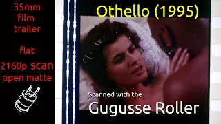 Othello (1995) 35mm film trailer, flat open matte, 2160p