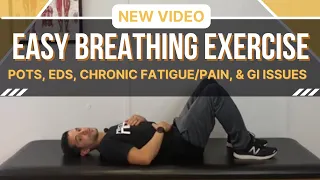 Easy Breathing Exercise for POTS, EDS, Chronic Fatigue/Pain & GI Issues