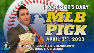 MLB PICK APRIL 3 (GOT A 16.5% ROI LAST SEASON!!!)