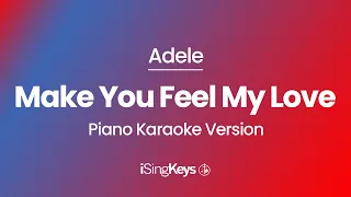 Make You Feel My Love - Adele - Piano Karaoke Instrumental - Original Key