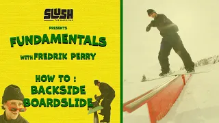 Slush Fundamentals - How To Backside Boardslide