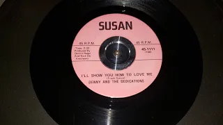 Denny and The Dedications - I'll Show You How To Love Me (Susan Records # 1111) - 1965 acapella