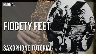 How to play Fidgety Feet by Original Dixieland Jazz Band on Alto Sax (Tutorial)