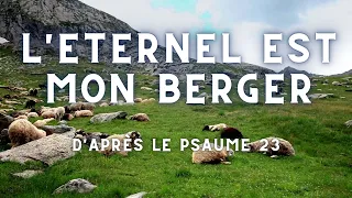 L'Eternel est mon berger | Psaume 23 🙏❤️✝️ | Avec les paroles !