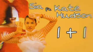 Sia ft. Kate Hudson - 1+1 (From the Original Motion Picture Music) (Duet Version)