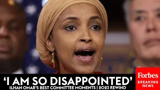 Ilhan Omar's Top Hearing Moments After Being Ousted From The Foreign Affairs Committee | 2023 Rewind