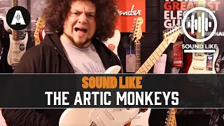 Sound Like The Arctic Monkeys | Without Busting The Bank