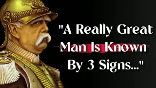 Otto Von Bismarck Iconic Quotes that still matter today