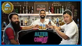 Alter with Comedy Circle EP1 | Apoorwa Kshitz Singh ft. Sujan Zimba and Kshitiz Kc