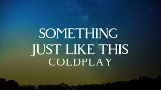 The Chainsmokers & Coldplay - Something Just Like This ( lirik dan terjemahan bahasa indonesia )