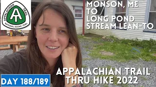 Appalachian Trail Thru Hike 2022 | Day 188-189 | Monson, ME to Long Pond Stream Lean-To