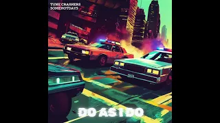 Tune Crashers & Somehotdays - Do as I do