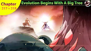 Evolution Begins With A Big Tree Chapter 217 + 218
