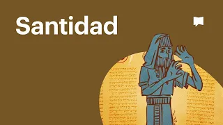 Qué significa la idea de "santidad" en la Biblia