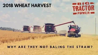 Why Are They Not Baling the Straw? Wheat Harvest 2018