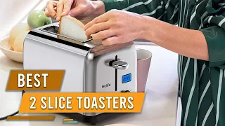 Top 5 Best 2 Slice Toasters Review in 2023