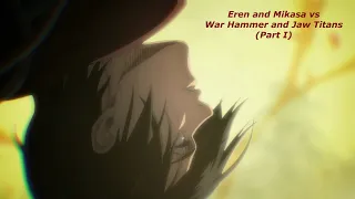 Eren and Mikasa vs War Hammer and Jaw Titans Part 1 (no subs)