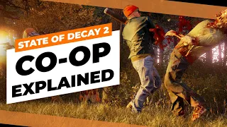 State of Decay 2 Co Op Explained