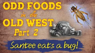 Odd Foods in the Old West , part 2