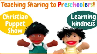 TEACHING SHARING TO PRESCHOOLERS - CHRISTIAN PUPPET SHOW KIDS | KINDNESS FOR KIDS - LEARN TO SHARE