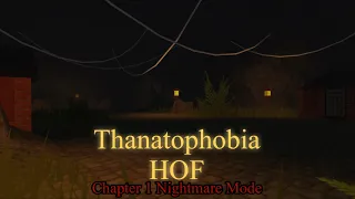 Thanatophobia HOF - Chapter 1 Nightmare Mode