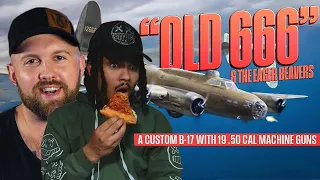 Experiencing The Infamous Eager Beavers & Their Custom B17 Bomber: Old 666