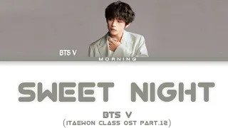 BTS V (방탄소년단) - 'Sweet Night'(Color Coded Lyrics/Eng) |By Morning Rain