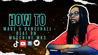 Making a Dancehall-Trap Beat on Maschine Mk3