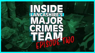 Inside Lancashire's Major Crimes Team: Savage Murder & Dating Site Rapist