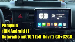 Pumpkin 1DIN Android 11 Autoradio mit 10.1 Zoll 1280 720 IPS Bidschirm und Navi  2 GB+32GB  Einbau