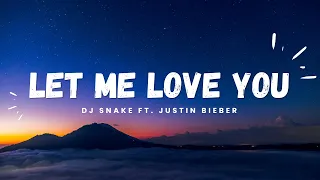 DJ Snake - Let Me Love You ft. Justin Bieber (lyrics)